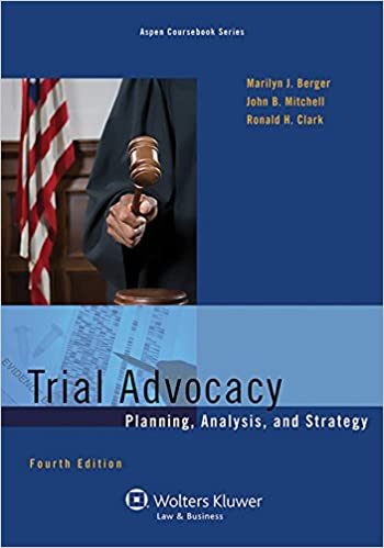Trial Advocacy: Planning, Analysis, and Strategy, Fourth Edition (Aspen Coursebook) ebook