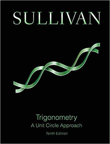 Trigonometry: A Unit Circle Approach 10th Edition by Michael Sullivan ebook