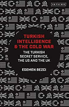 Turkish Intelligence and the Cold War: The Turkish Secret Service, the US and the UK ebook