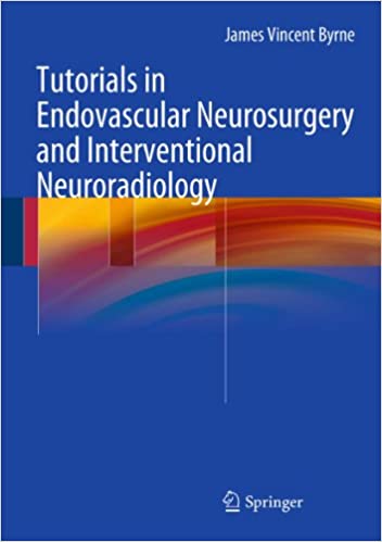 Tutorials in Endovascular Neurosurgery and Interventional Neuroradiology ebook