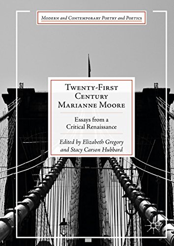 Twenty-First Century Marianne Moore: Essays from a Critical Renaissance ? ebook