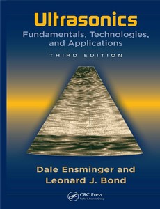Ultrasonics Fundamentals, Technologies, and Applications 3rd Edition by Dale Ensminger ebook