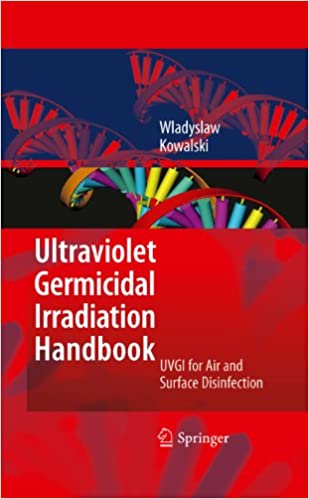 Ultraviolet Germicidal Irradiation Handbook: UVGI for Air and Surface Disinfection ebook