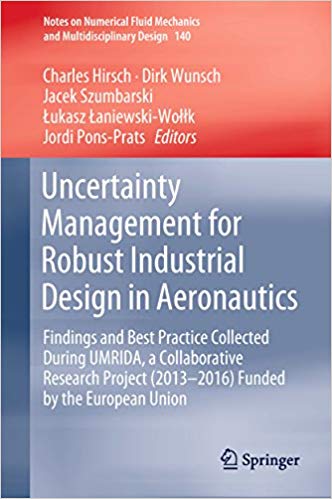 Uncertainty Management for Robust Industrial Design in Aeronautics: Findings and Best Practice Collected During UMRIDA ebook