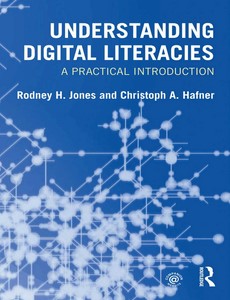 Understanding Digital Literacies A Practical Introduction by Rodney H. Jones ebook
