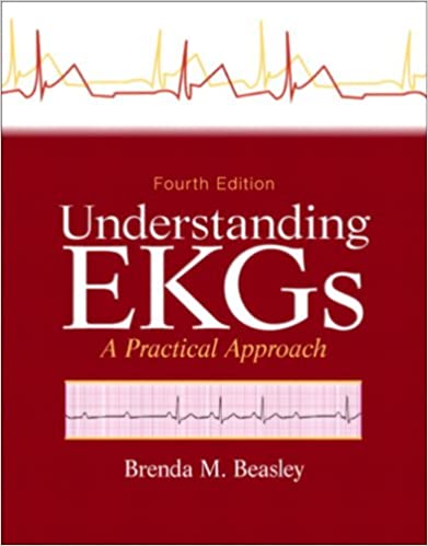 Understanding EKGs: A Practical Approach (4th Edition) ebook