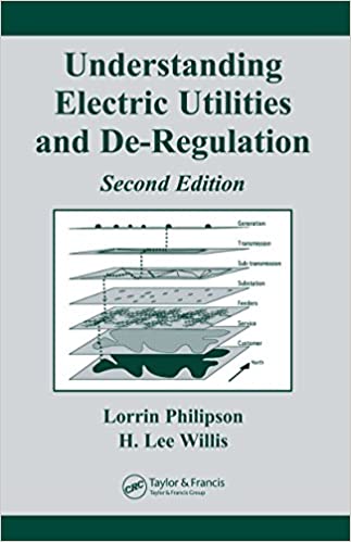Understanding Electric Utilities and De-Regulation (Power Engineering Willis Book 27) ebook