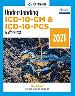 Understanding ICD-10-CM and ICD-10-PCS: A Worktext, 2021 ebook