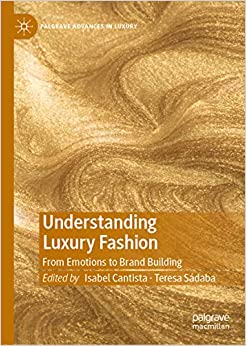 Understanding Luxury Fashion: From Emotions to Brand Building (Palgrave Advances in Luxury) ebook