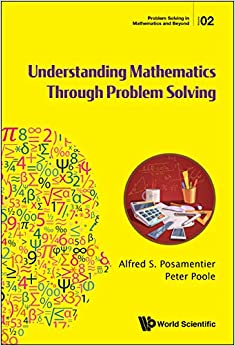 Understanding Mathematics Through Problem Solving (Problem Solving in Mathematics and Beyond Book 2) ebook