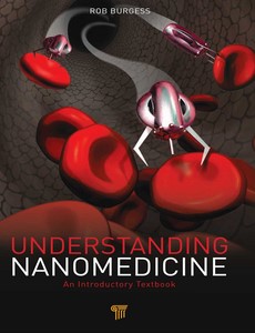 Understanding Nanomedicine An Introductory Textbook by Rob Burgess ebook