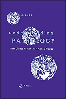 Understanding Pathology: From Disease Mechanism to Clinical Practice: From Disease Mechanisms to Clinical Practice ebook