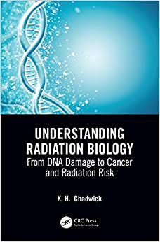 Understanding Radiation Biology: From DNA Damage to Cancer and Radiation Risk ebook