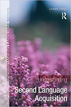 Understanding Second Language Acquisition (Understanding Language) ebook