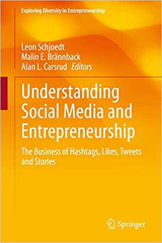 Understanding Social Media and Entrepreneurship: The Business of Hashtags, Likes, Tweets and Stories (Exploring Diversity in Entrepreneurship) ebook