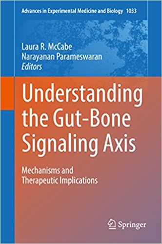 Understanding the Gut-Bone Signaling Axis: Mechanisms and Therapeutic Implications (Advances in Experimental Medicine and Biology Book 1033) ebook