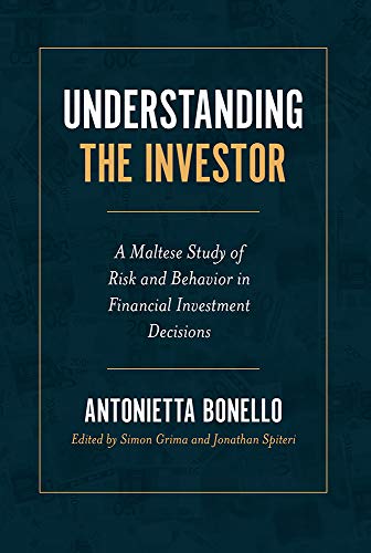 Understanding the Investor: A Maltese Study of Risk and Behavior in Financial Investment Decisions ebook