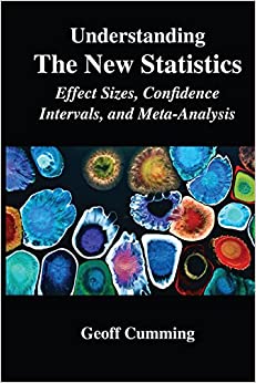 Understanding The New Statistics: Effect Sizes, Confidence Intervals, and Meta-Analysis (Multivariate Applications Series) ebook