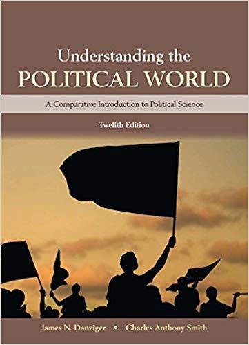 Understanding the Political World 12th Edition by James N. Danziger ebook