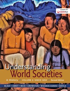 Understanding World Societies A History, Volume 2 Since 1450 2nd Edition by McKay, John P. ebook