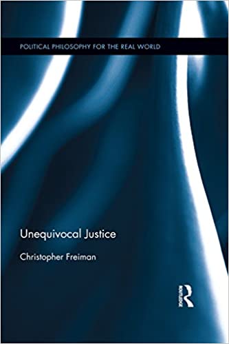 Unequivocal Justice (Political Philosophy for the Real World) ? ebook