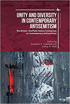 Unity and Diversity in Contemporary Antisemitism: The Bristol���Sheffield Hallam Colloquium on Contemporary Antisemitism (Antisemitism Studies) ebook