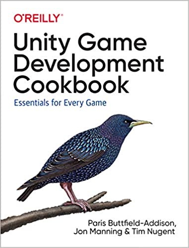 Unity Game Development Cookbook: Essentials for Every Game ebook