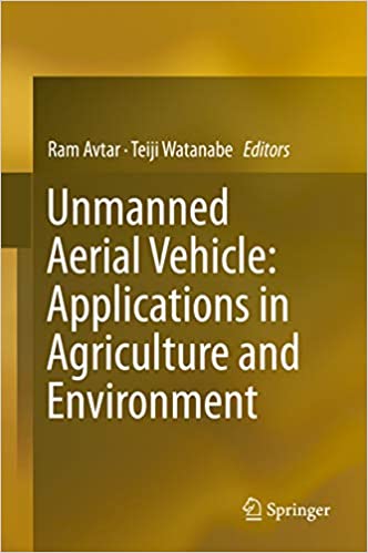 Unmanned Aerial Vehicle: Applications in Agriculture and Environment ebook