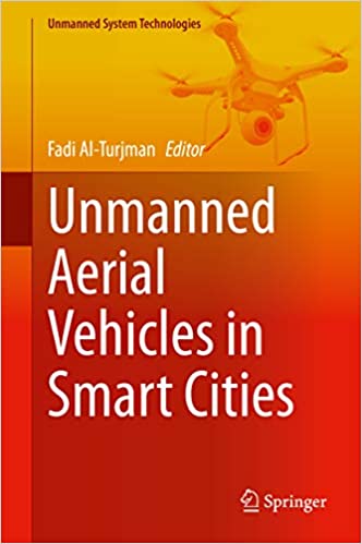 Unmanned Aerial Vehicles in Smart Cities (Unmanned System Technologies) ebook
