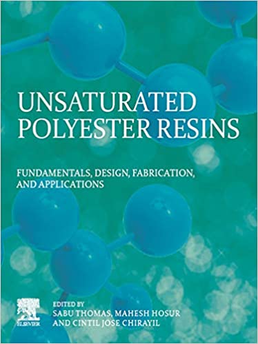 Unsaturated Polyester Resins: Fundamentals, Design, Fabrication, and Applications ebook