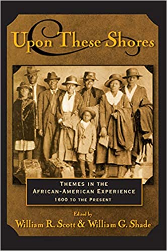 Upon these Shores: Themes in the African-American Experience 1600 to the Present ebook