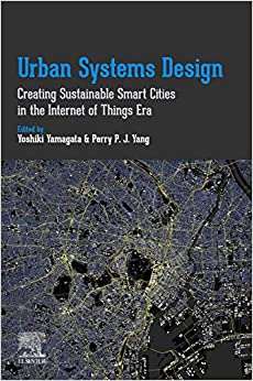Urban Systems Design: Creating Sustainable Smart Cities in the Internet of Things Era ebook