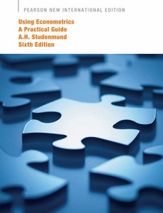 Using Econometrics: A Practical Guide 6th Pearson New International Edition by A.H. Studenmund ebook
