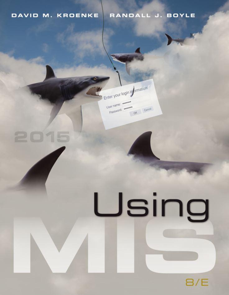 Using MIS 8th Edition by David M. Kroenke ebook