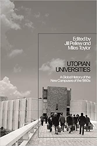 Utopian Universities: A Global History of the New Campuses of the 1960s ebook