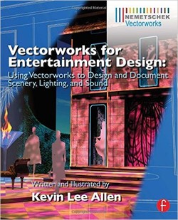 Vectorworks for Entertainment Design: Using Vectorworks to Design and Document Scenery, Lighting, and Sound ebook