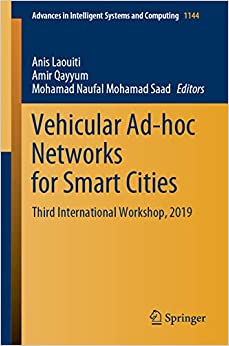 Vehicular Ad-hoc Networks for Smart Cities: Third International Workshop, 2019 (Advances in Intelligent Systems and Computing Book 1144) ebook