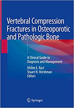 Vertebral Compression Fractures in Osteoporotic and Pathologic Bone: A Clinical Guide to Diagnosis and Management ebook