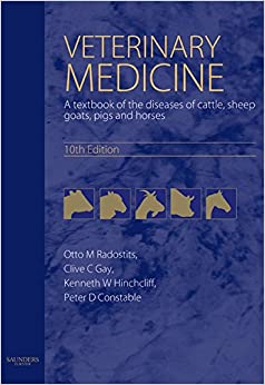 Veterinary Medicine: A textbook of the diseases of cattle, horses, sheep, pigs and goats (Radostits, Veterinary Medicine) ebook