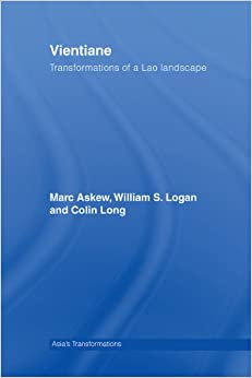 Vientiane: Transformations of a Lao landscape (Routledge Studies in Asia's Transformations) ebook