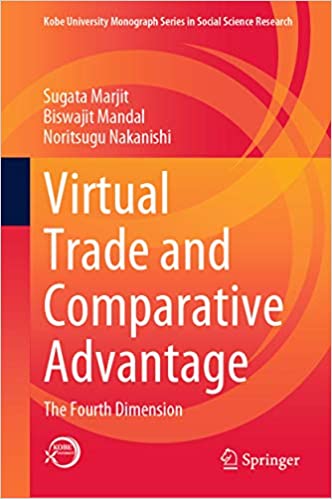 Virtual Trade and Comparative Advantage: The Fourth Dimension (Kobe University Monograph Series in Social Science Research) ebook