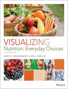 Visualizing Nutrition Everyday Choices 3rd Edition by Mary B. Grosvenor ebook