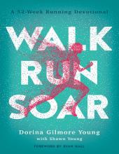 Walk, Run, Soar : A 52-Week Running Devotional ebook