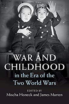 War and Childhood in the Era of the Two World Wars (Publications of the German Historical Institute) ebook