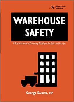 Warehouse Safety: A Practical Guide to Preventing Warehouse Incidents and Injuries ebook