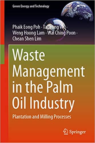Waste Management in the Palm Oil Industry: Plantation and Milling Processes (Green Energy and Technology) ebook