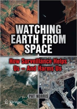 Watching Earth from Space: How Surveillance Helps Us ? and Harms Us ebook