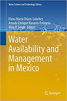 Water Availability and Management in Mexico (Water Science and Technology Library Book 88) ebook