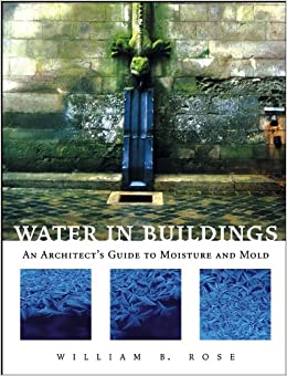 Water in Buildings: An Architect's Guide to Moisture and Mold ebook