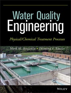 Water Quality Engineering Physical  Chemical Treatment Processes by Benjamin, Mark M. ebook